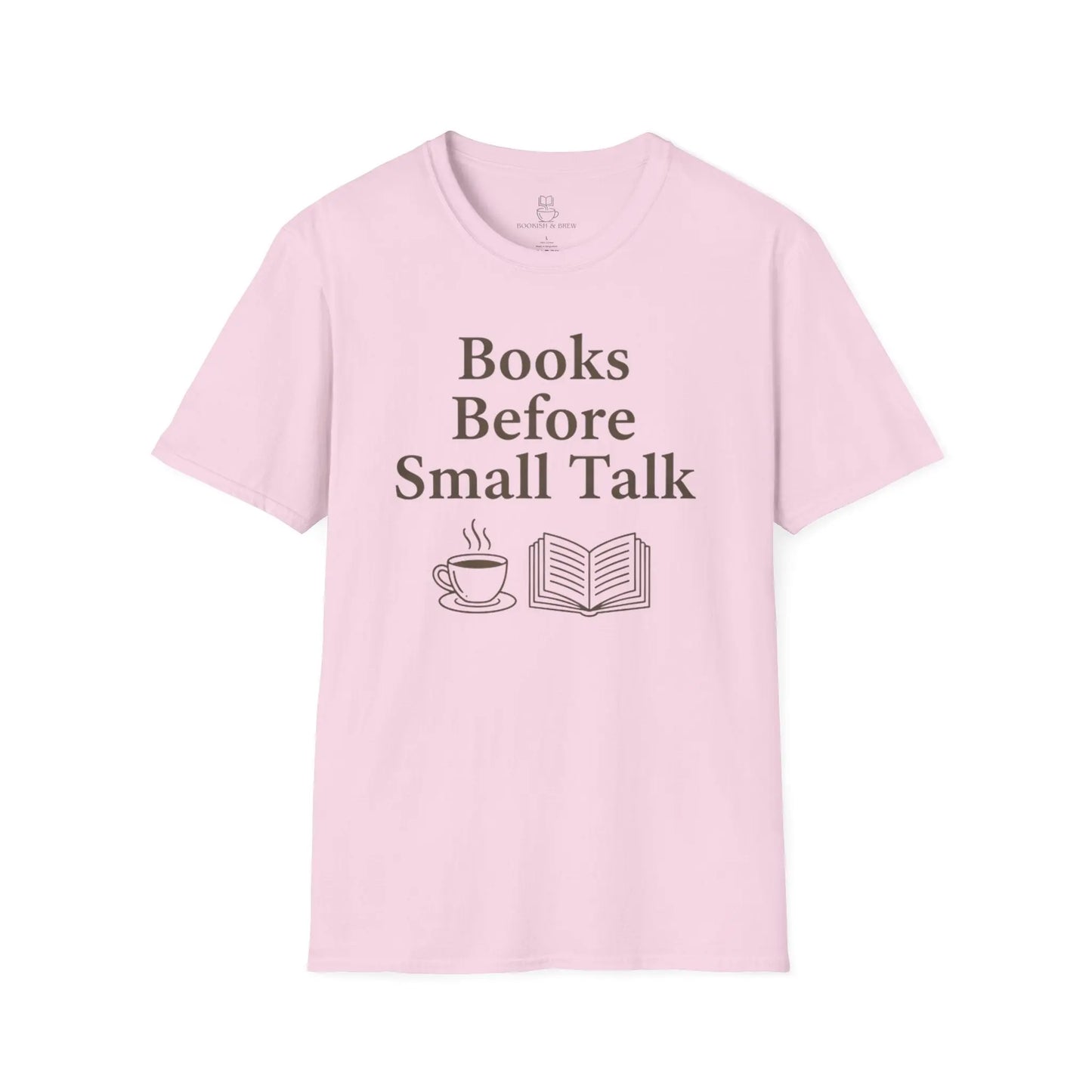 Books Before Small Talk T-Shirt – Book and Coffee Lover Tee - BOOKISH & BREW