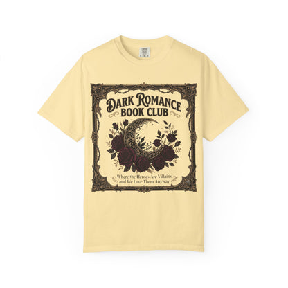 Dark Romance Book Club Shirt — Where The Heroes Are Villains Bookish Tee Dark Romance Reader Gift Comfort Colors Morally Grey Shirt BookTok Smut Reader Tee