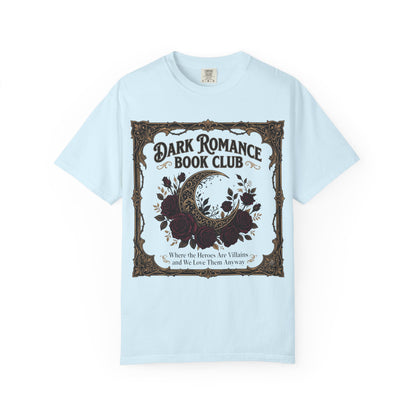 Dark Romance Book Club Shirt — Where The Heroes Are Villains Bookish Tee Dark Romance Reader Gift Comfort Colors Morally Grey Shirt BookTok Smut Reader Tee