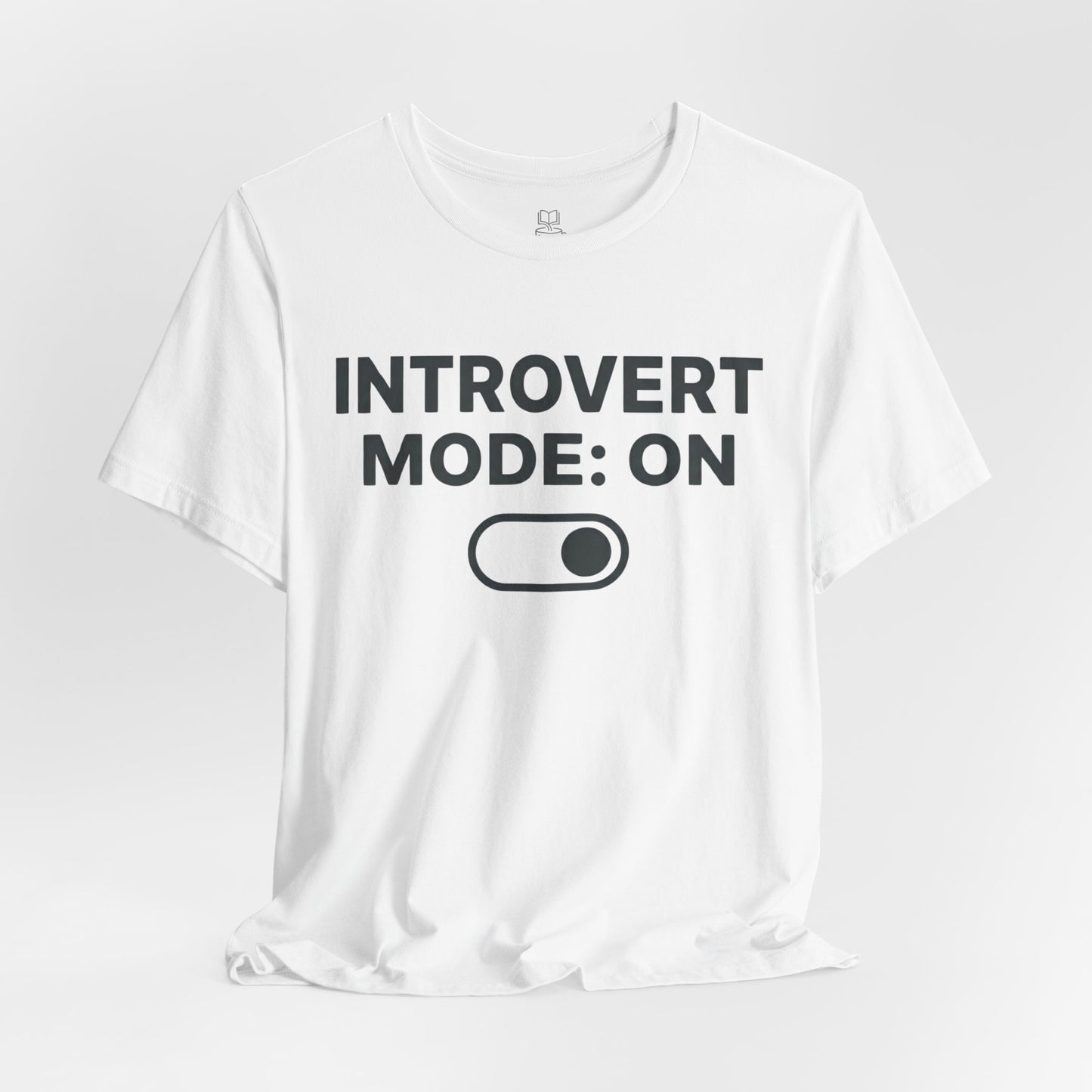 Introvert Mode: On T-Shirt — Funny Introvert Tee
