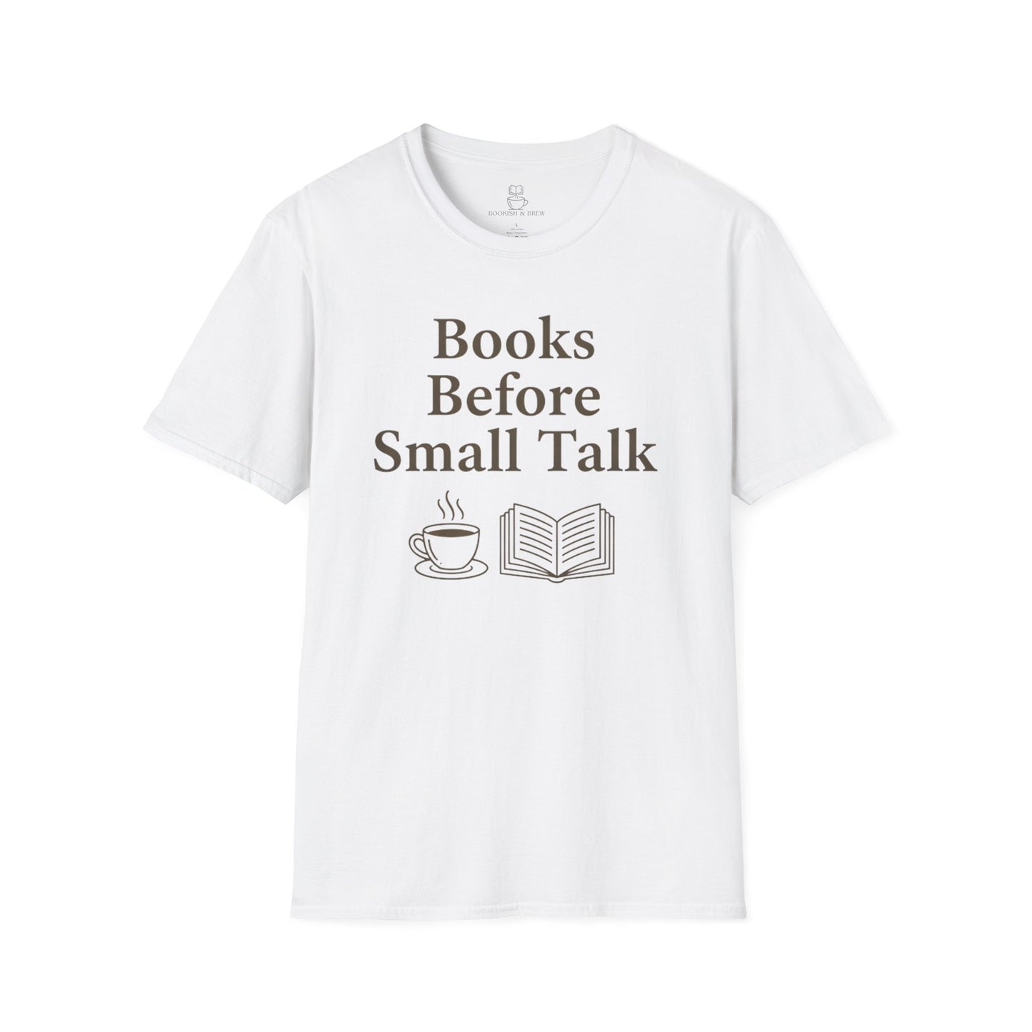 Books Before Small Talk T-Shirt – Book and Coffee Lover Tee - BOOKISH & BREW