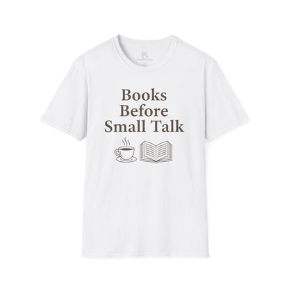 Books Before Small Talk T-Shirt – Book and Coffee Lover Tee - BOOKISH & BREW