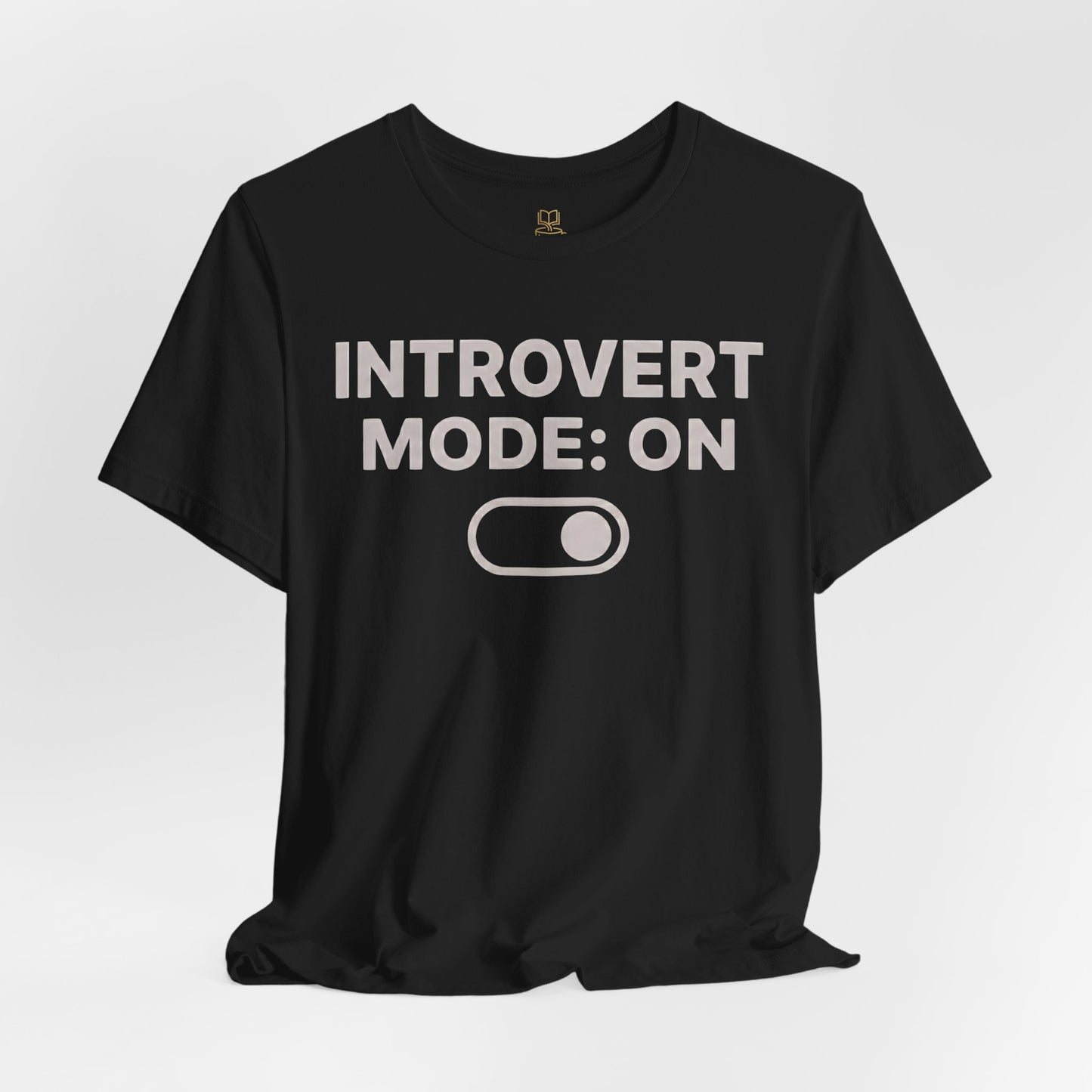 Introvert Mode: On T-Shirt — Funny Introvert Tee