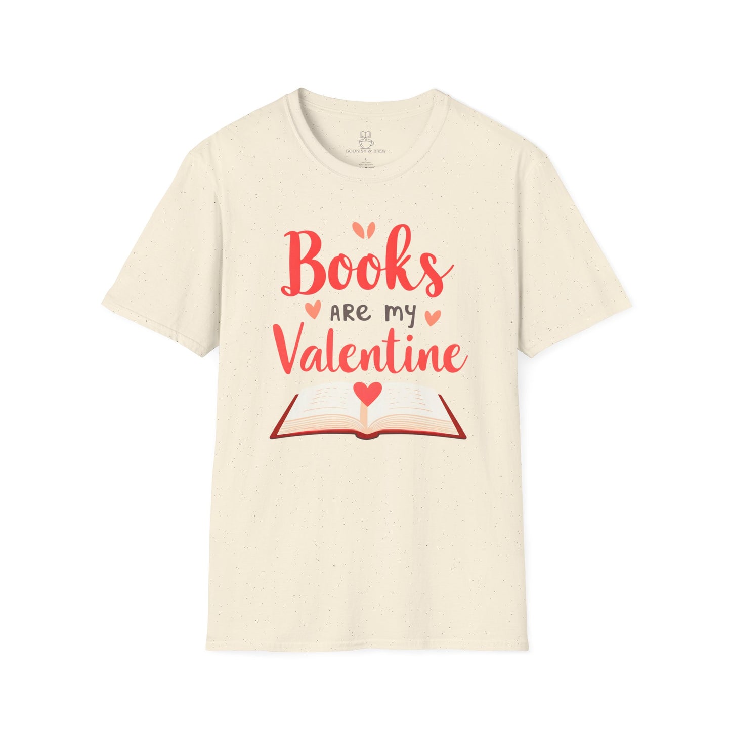 Books are my Valentine Shirt | Cute Book Lover Gift & Romance Reader Tee Printify
