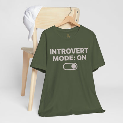 Introvert Mode: On T-Shirt — Funny Introvert Tee