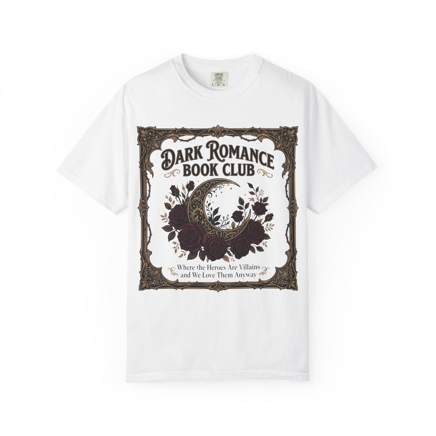 Dark Romance Book Club Shirt — Where The Heroes Are Villains Bookish Tee Dark Romance Reader Gift Comfort Colors Morally Grey Shirt BookTok Smut Reader Tee