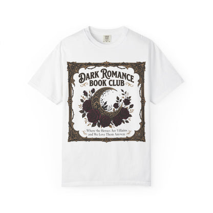 Dark Romance Book Club Shirt — Where The Heroes Are Villains Bookish Tee Dark Romance Reader Gift Comfort Colors Morally Grey Shirt BookTok Smut Reader Tee
