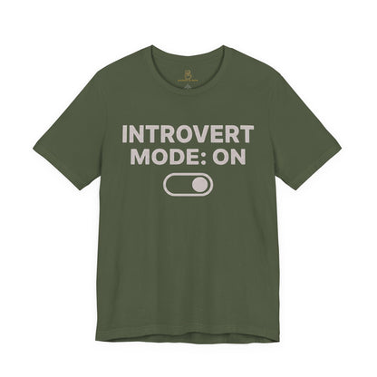 Introvert Mode: On T-Shirt — Funny Introvert Tee
