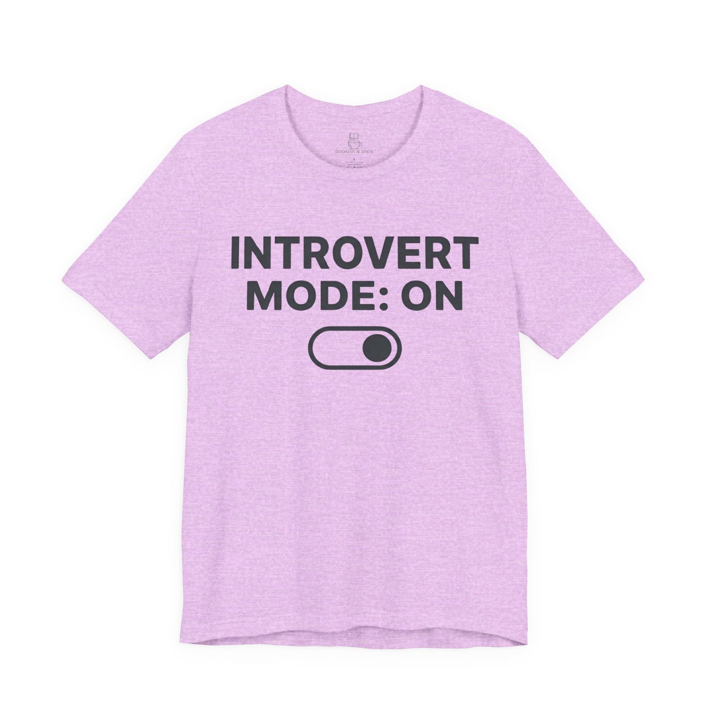 Introvert Mode: On T-Shirt — Funny Introvert Tee