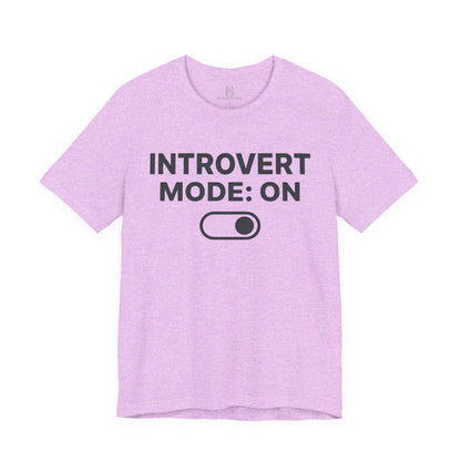 Introvert Mode: On T-Shirt — Funny Introvert Tee