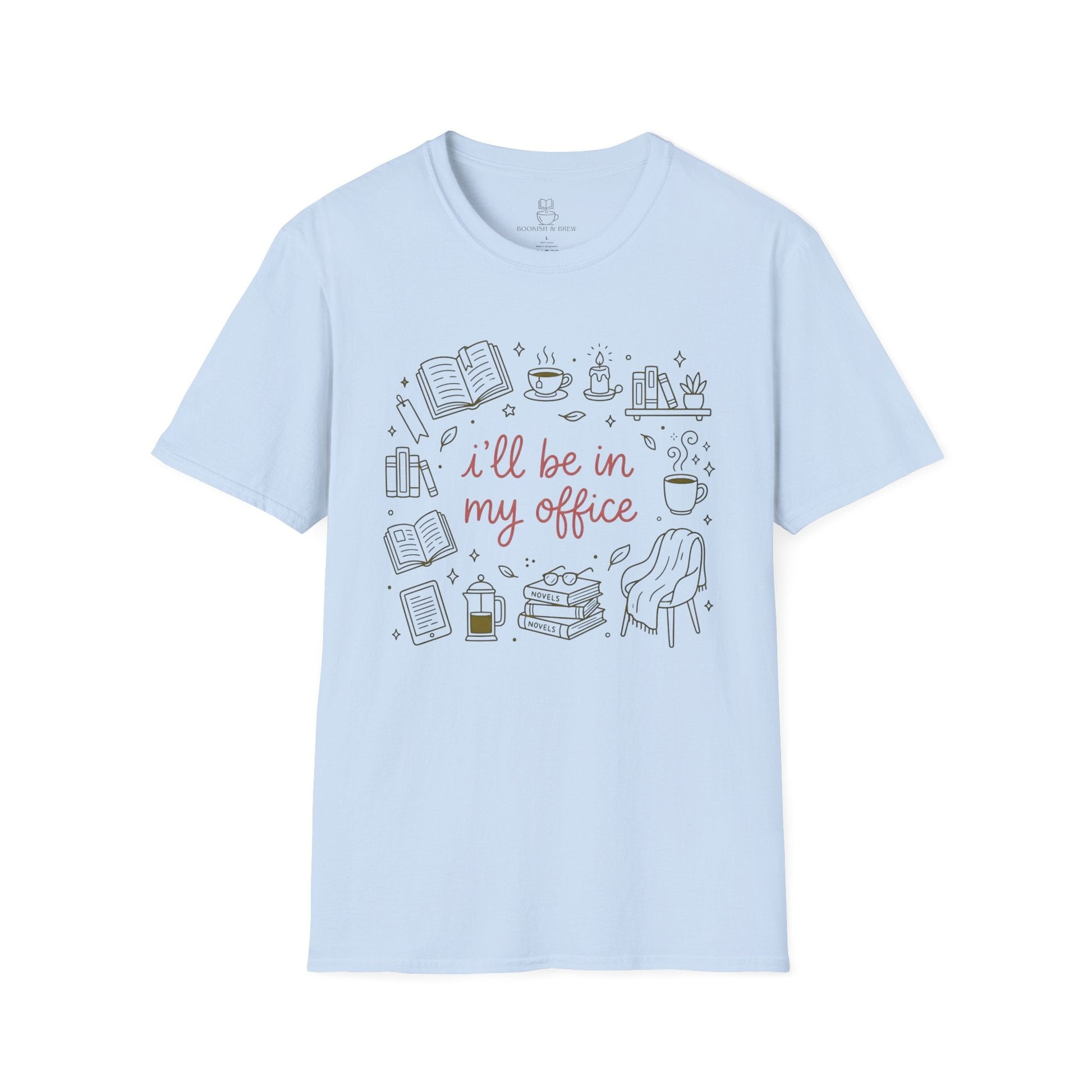 I'll Be In My Office Shirt, Funny Book Lover Gift Printify