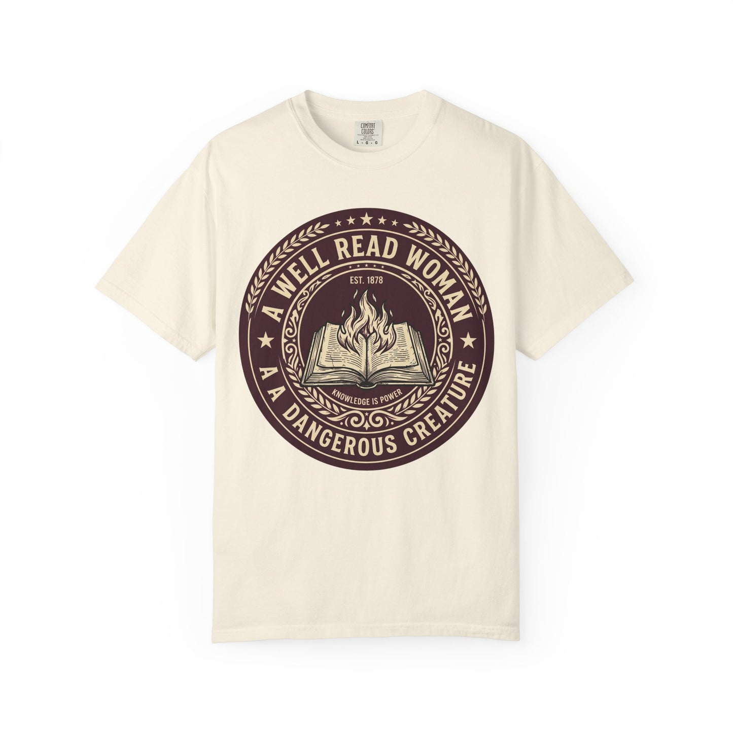 A Well Read Woman Is A Dangerous Creature Shirt — Bookish Tee Feminist Reader Gift Comfort Colors Book Lover Shirt Literary Gift Bookworm Tee
