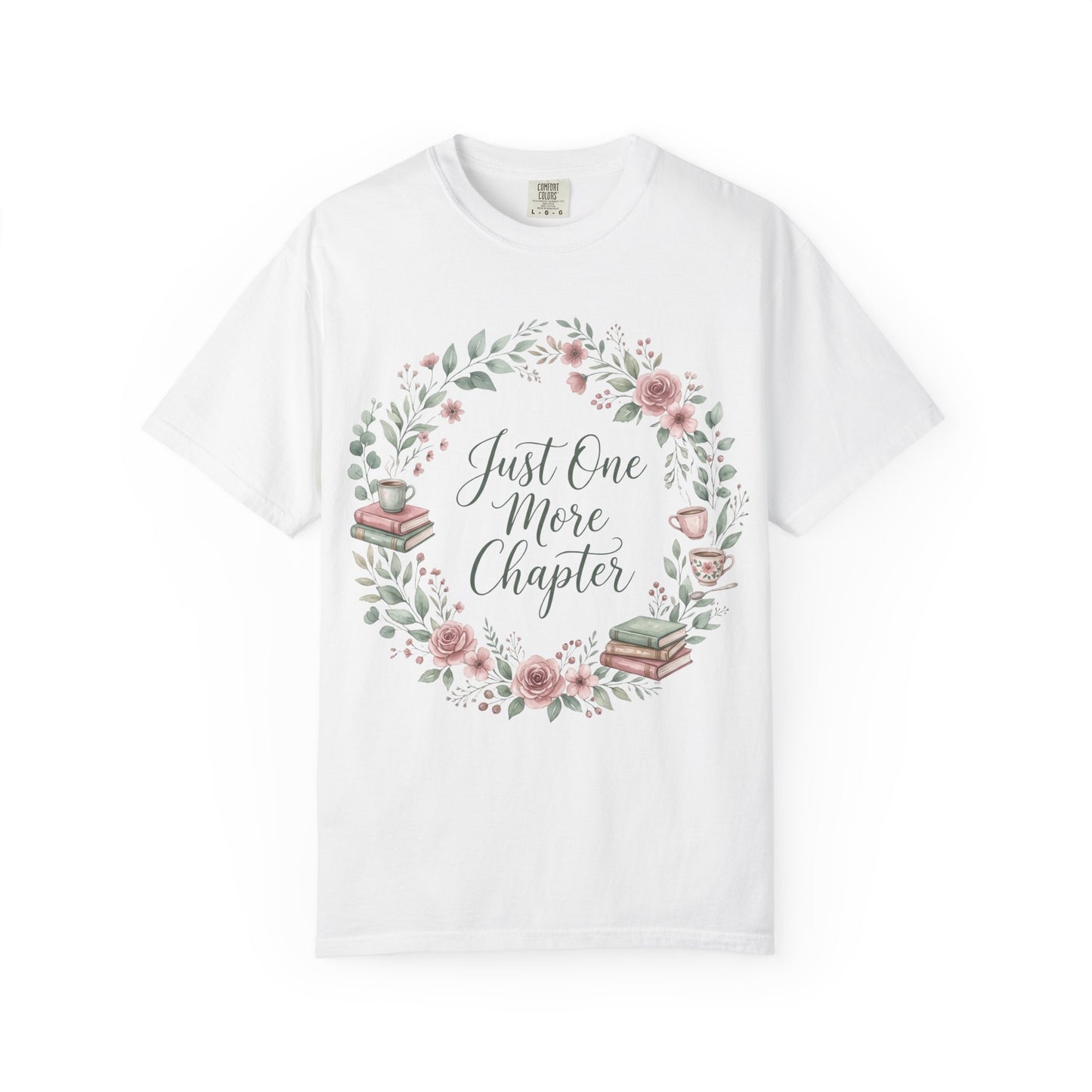 Just One More Chapter Shirt — Book Lover T-Shirt Floral Bookish Tee Reader Gift Comfort Colors Book Club Shirt Bookworm Gift Reading Shirt