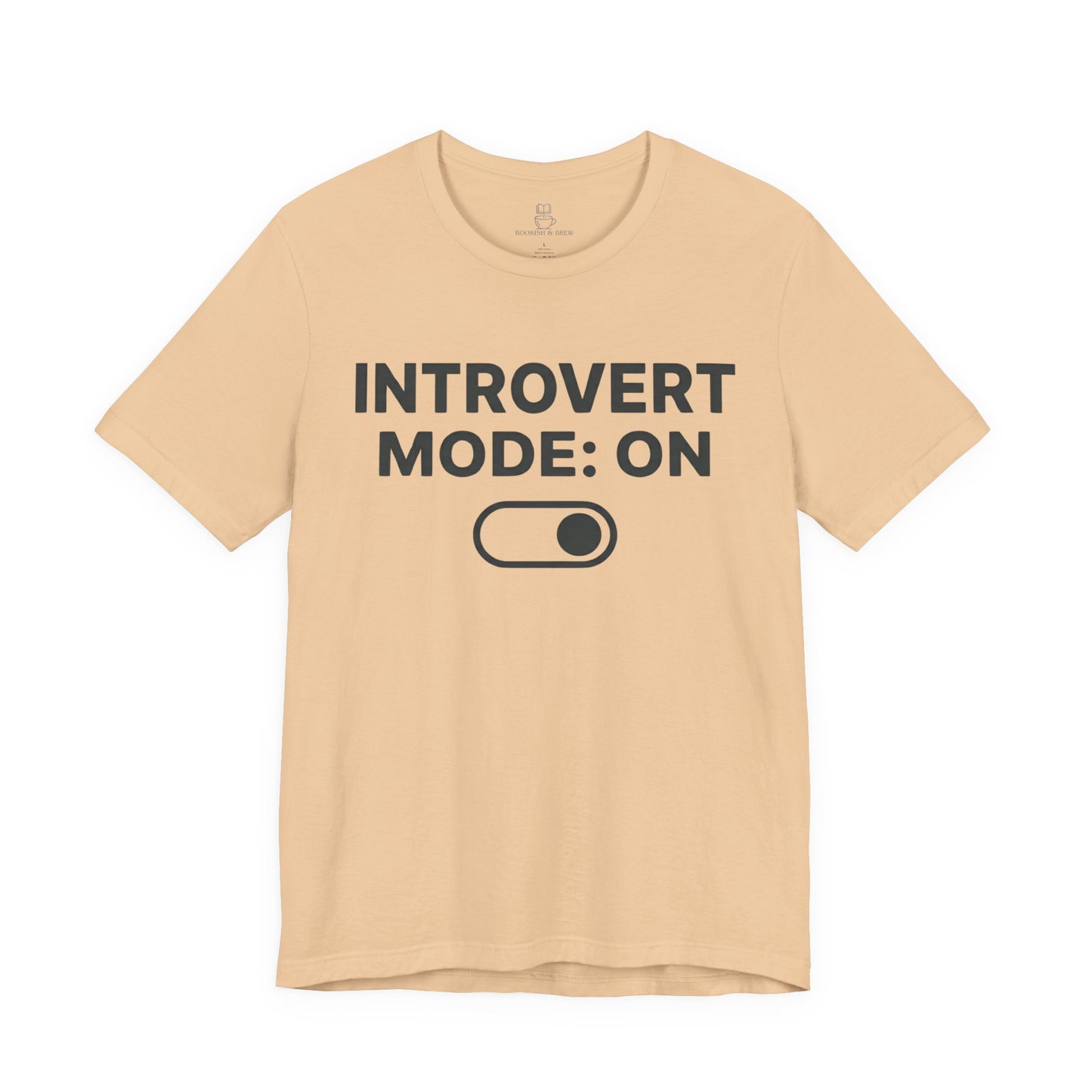 Introvert Mode: On T-Shirt — Funny Introvert Tee