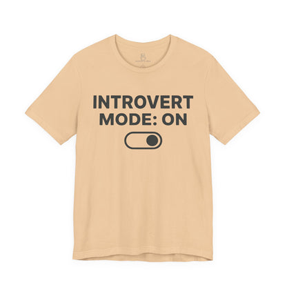 Introvert Mode: On T-Shirt — Funny Introvert Tee