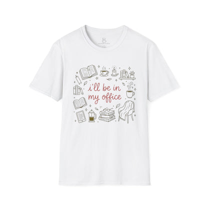 I'll Be In My Office Shirt, Funny Book Lover Gift Printify