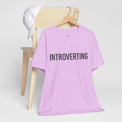 Introverting T-Shirt — Minimalist 'INTROVERTING' Graphic Tee for Introverts