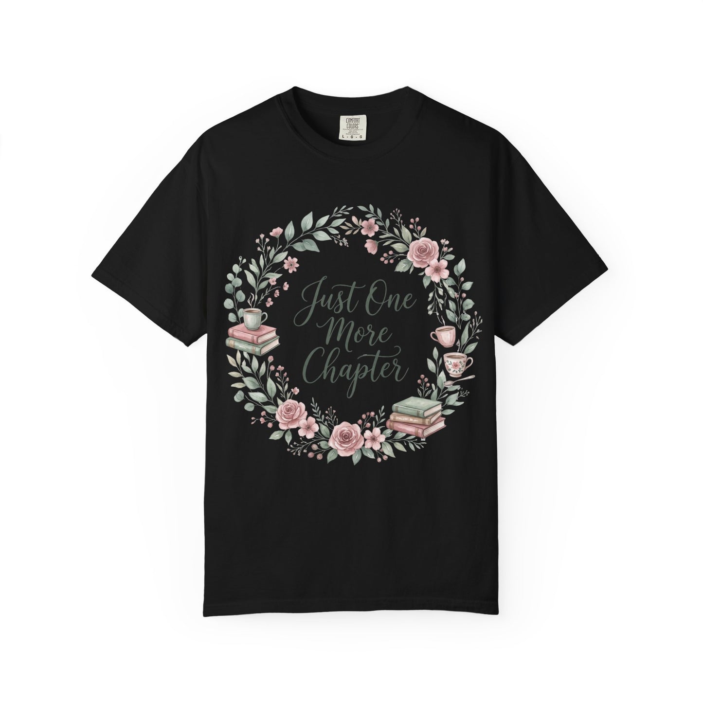 Just One More Chapter Shirt — Book Lover T-Shirt Floral Bookish Tee Reader Gift Comfort Colors Book Club Shirt Bookworm Gift Reading Shirt