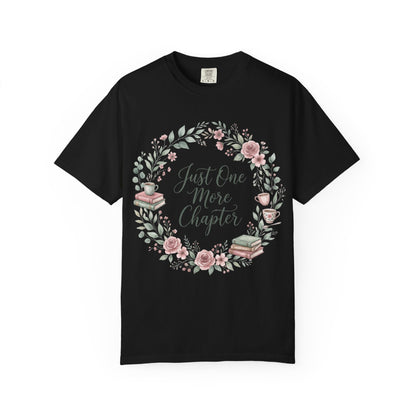 Just One More Chapter Shirt — Book Lover T-Shirt Floral Bookish Tee Reader Gift Comfort Colors Book Club Shirt Bookworm Gift Reading Shirt
