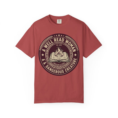 A Well Read Woman Is A Dangerous Creature Shirt — Bookish Tee Feminist Reader Gift Comfort Colors Book Lover Shirt Literary Gift Bookworm Tee