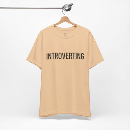 Introverting T-Shirt — Minimalist 'INTROVERTING' Graphic Tee for Introverts