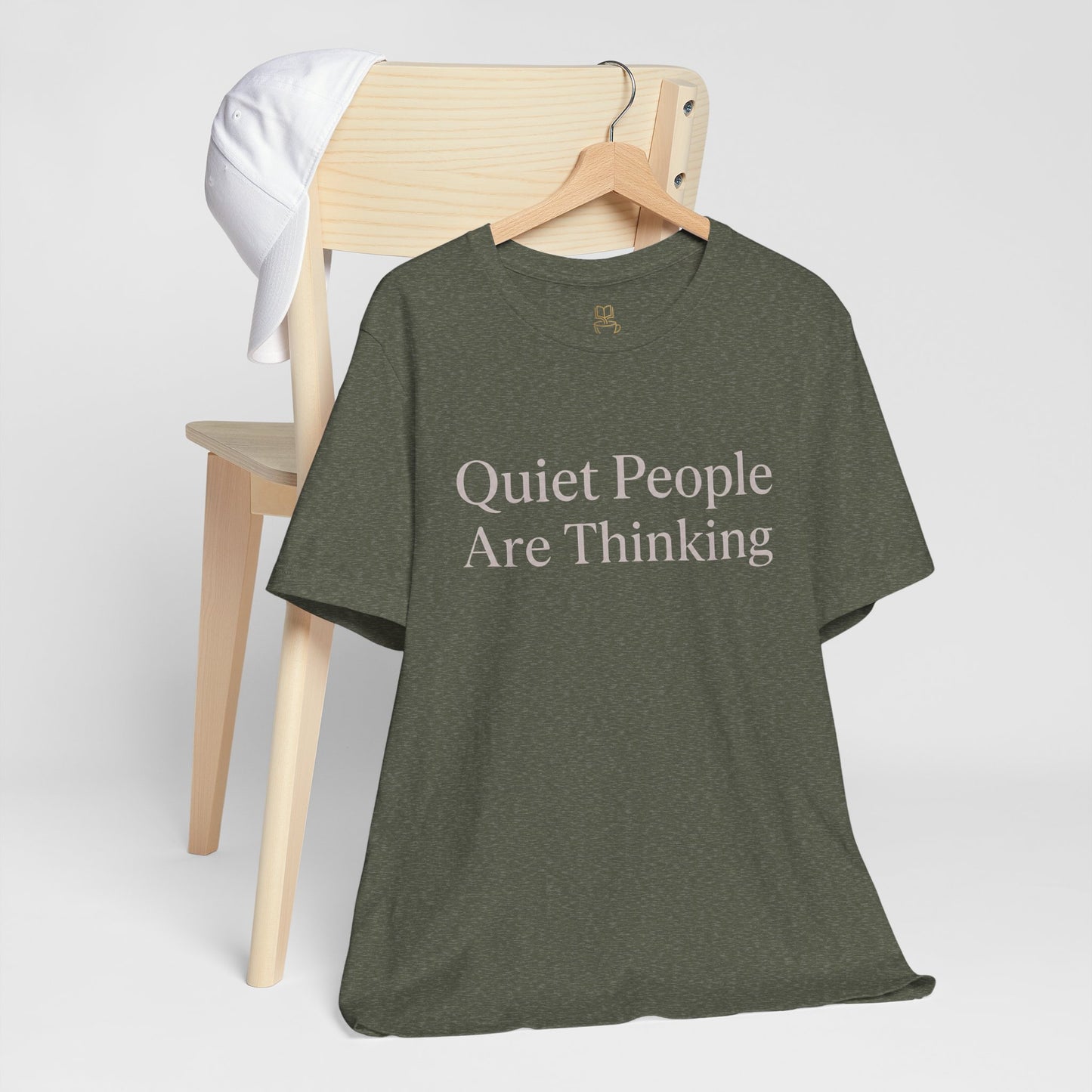 Quiet People Are Thinking Tee — Minimalist Statement T‑Shirt