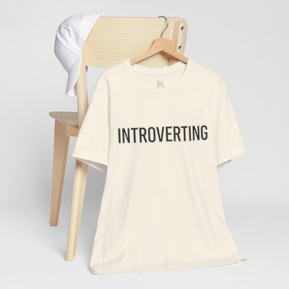 Introverting T-Shirt — Minimalist 'INTROVERTING' Graphic Tee for Introverts