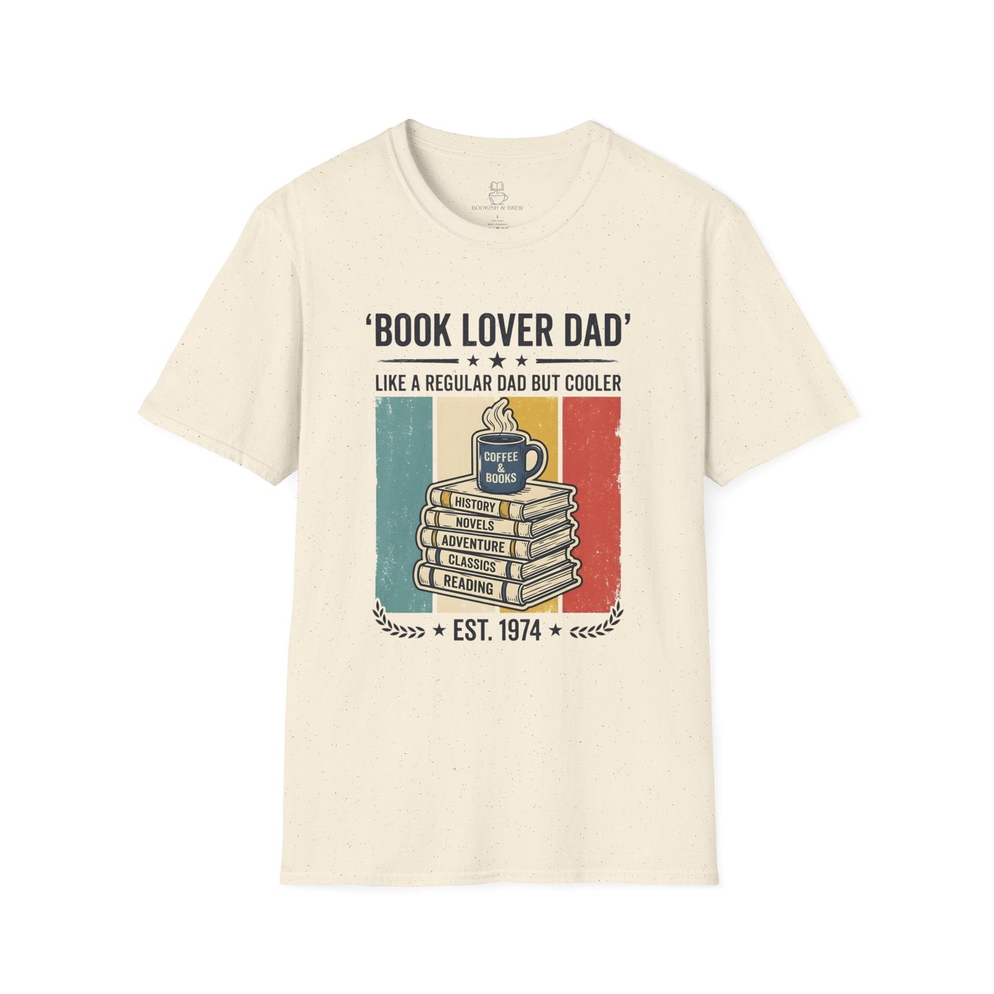 Book Lover Dad, Like A Regular Dad But Cooler Shirt, Funny Dad Gift Printify