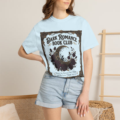 Dark Romance Book Club Shirt — Where The Heroes Are Villains Bookish Tee Dark Romance Reader Gift Comfort Colors Morally Grey Shirt BookTok Smut Reader Tee