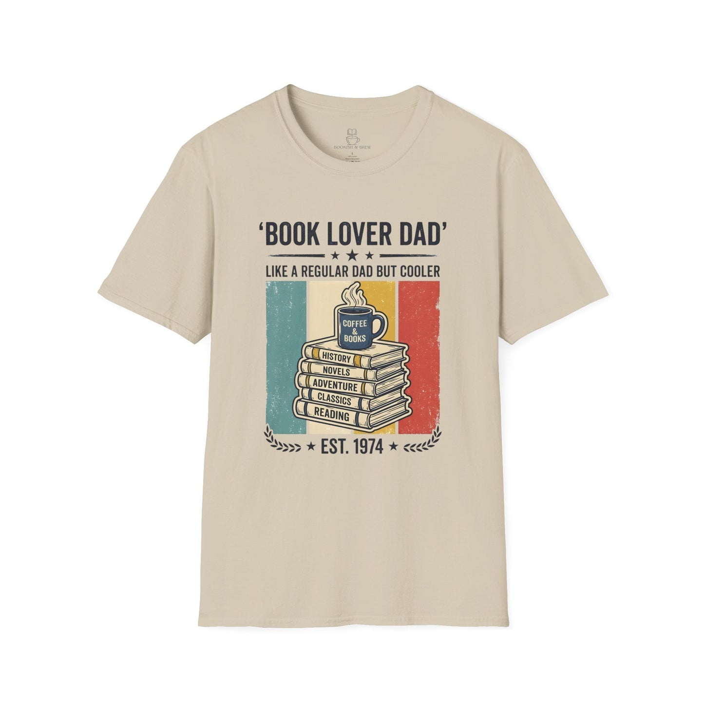 Book Lover Dad, Like A Regular Dad But Cooler Shirt, Funny Dad Gift Printify