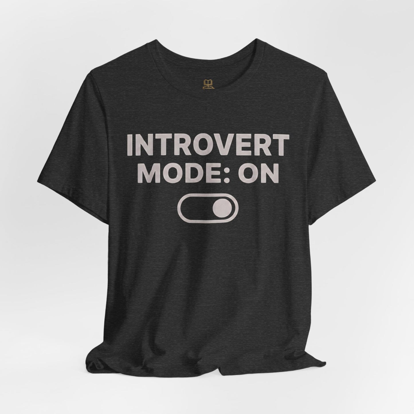 Introvert Mode: On T-Shirt — Funny Introvert Tee