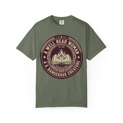 A Well Read Woman Is A Dangerous Creature Shirt — Bookish Tee Feminist Reader Gift Comfort Colors Book Lover Shirt Literary Gift Bookworm Tee