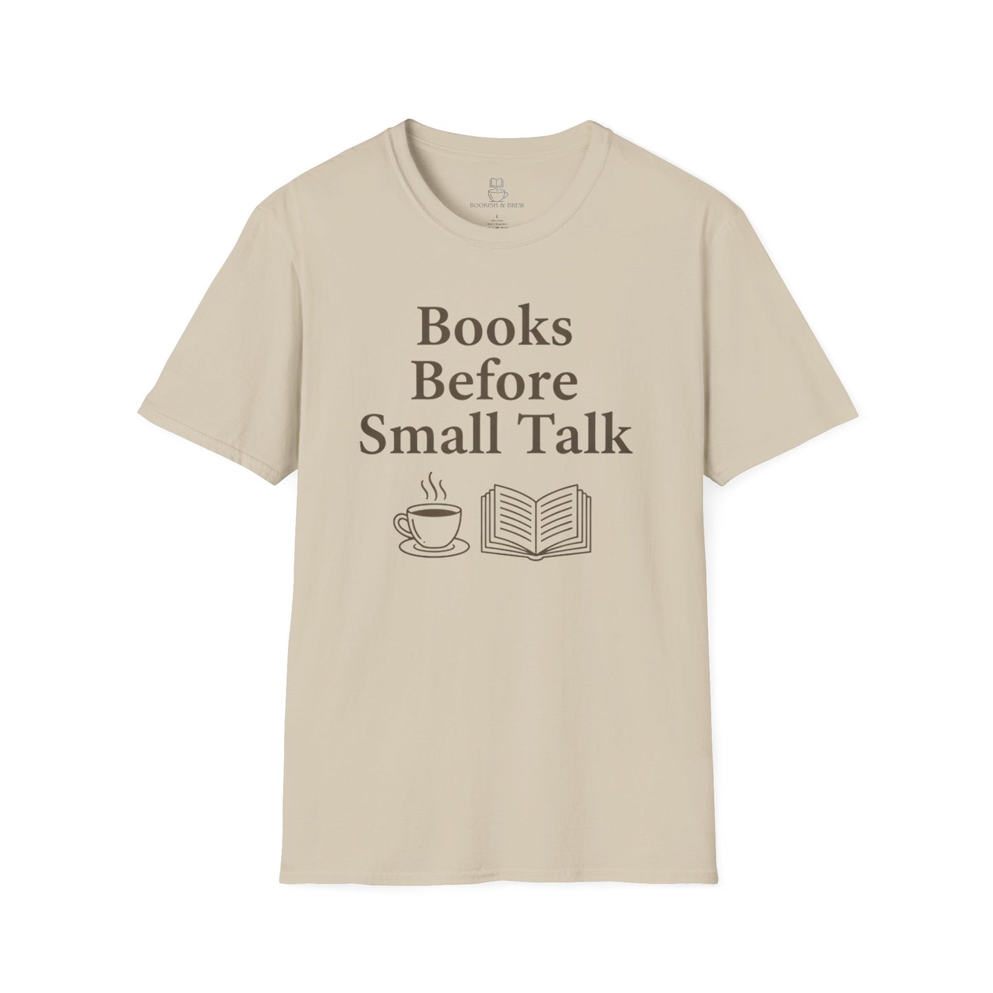 Books Before Small Talk T-Shirt – Book and Coffee Lover Tee - BOOKISH & BREW
