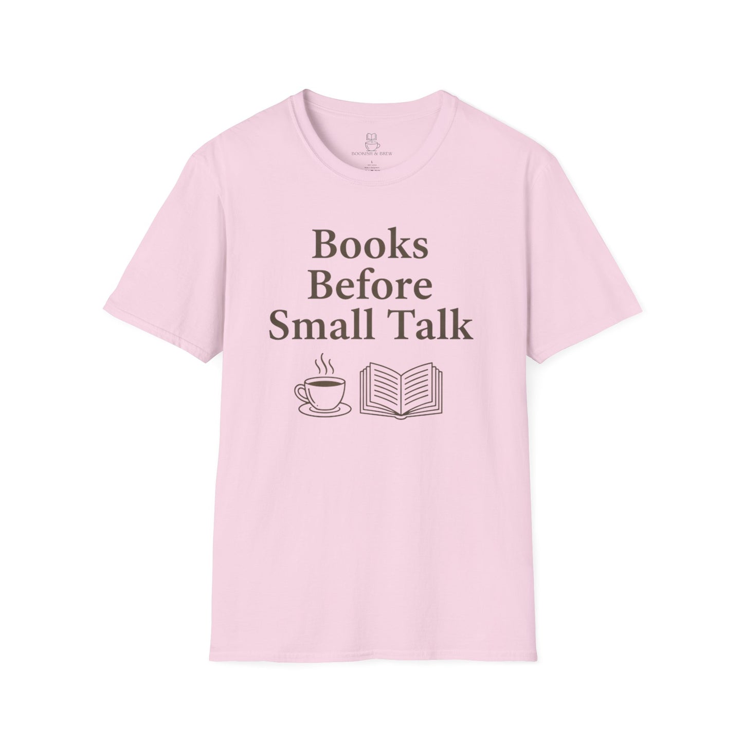 Books Before Small Talk T-Shirt – Book and Coffee Lover Tee - BOOKISH & BREW
