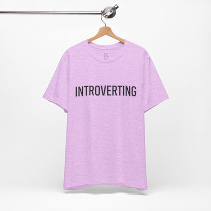 Introverting T-Shirt — Minimalist 'INTROVERTING' Graphic Tee for Introverts