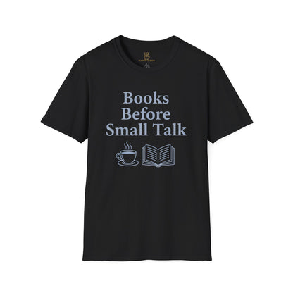 Books Before Small Talk T-Shirt – Book and Coffee Lover Tee - BOOKISH & BREW