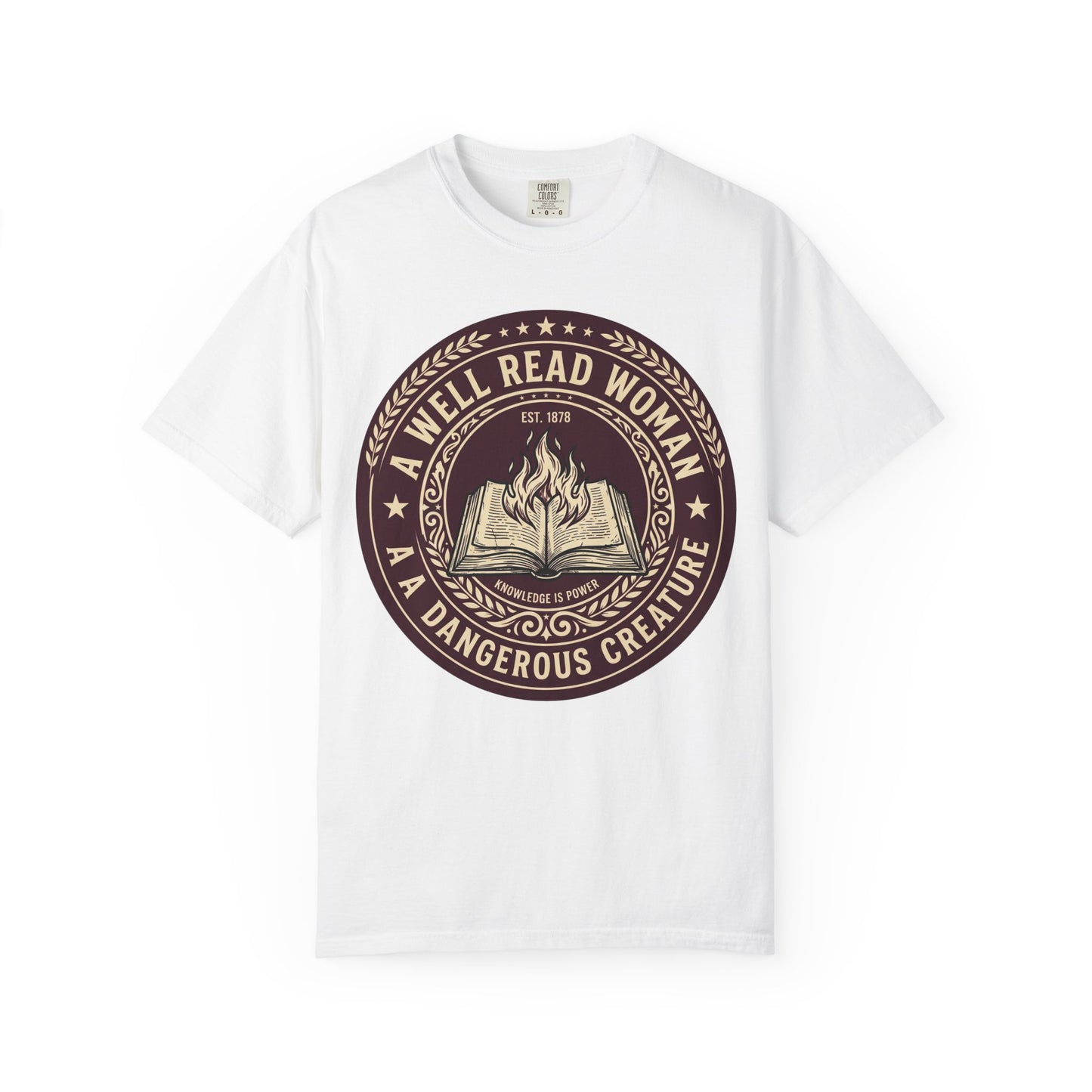 A Well Read Woman Is A Dangerous Creature Shirt — Bookish Tee Feminist Reader Gift Comfort Colors Book Lover Shirt Literary Gift Bookworm Tee
