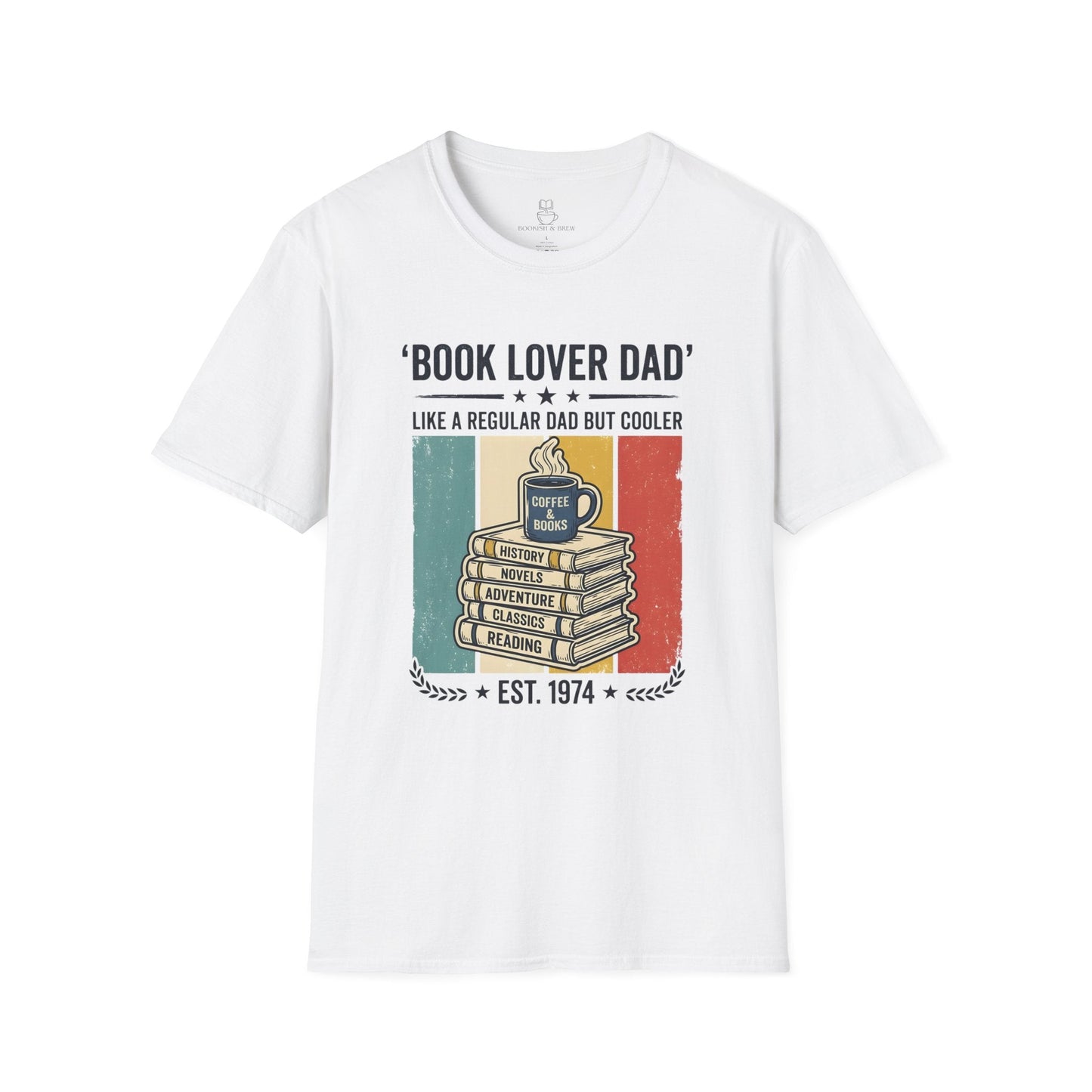 Book Lover Dad, Like A Regular Dad But Cooler Shirt, Funny Dad Gift Printify