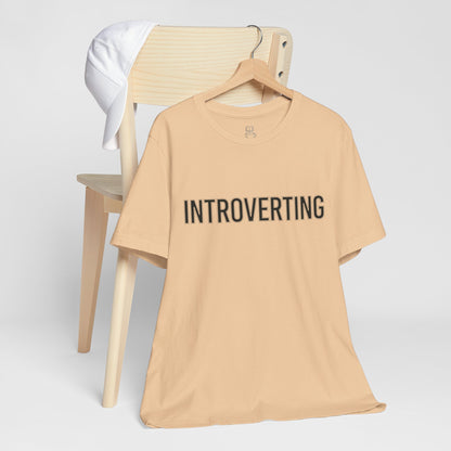 Introverting T-Shirt — Minimalist 'INTROVERTING' Graphic Tee for Introverts
