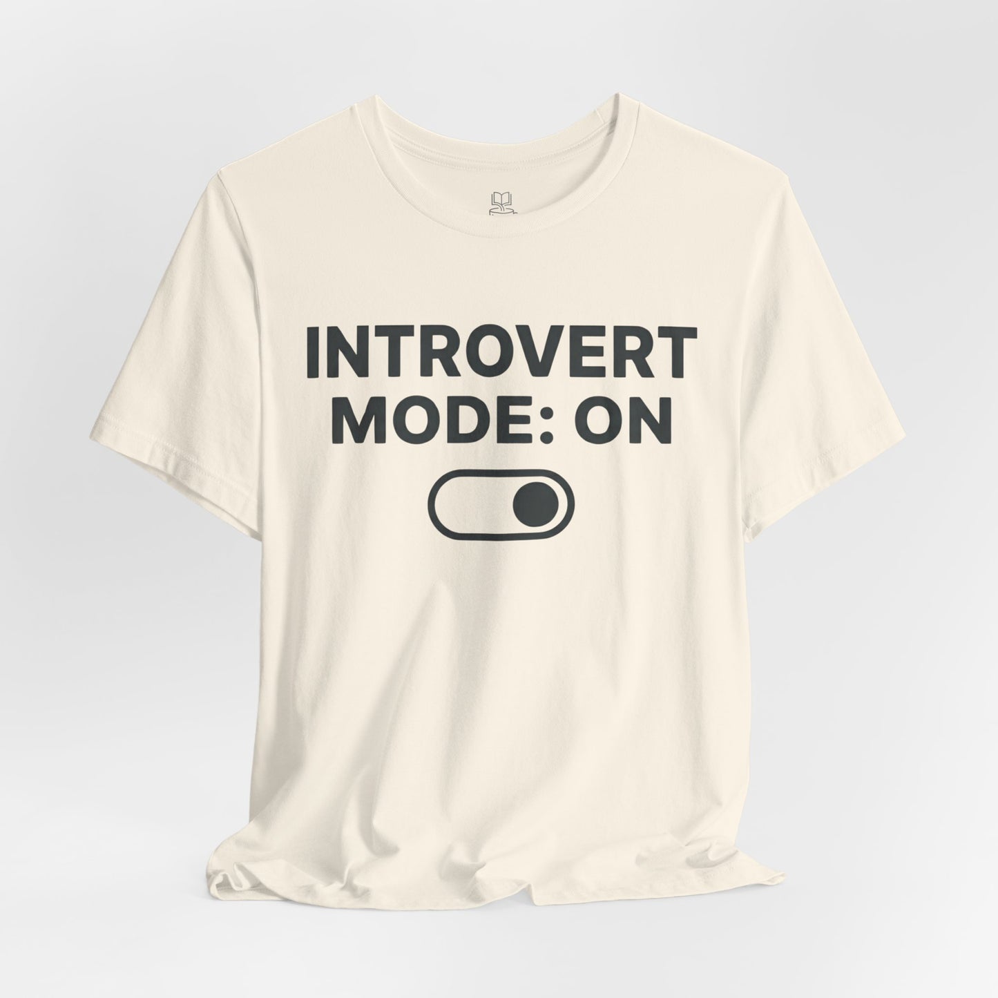 Introvert Mode: On T-Shirt — Funny Introvert Tee