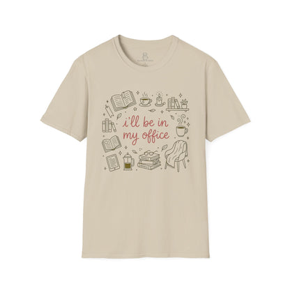 I'll Be In My Office Shirt, Funny Book Lover Gift Printify