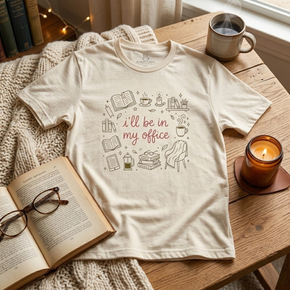 I'll Be In My Office Shirt, Funny Book Lover Gift Printify