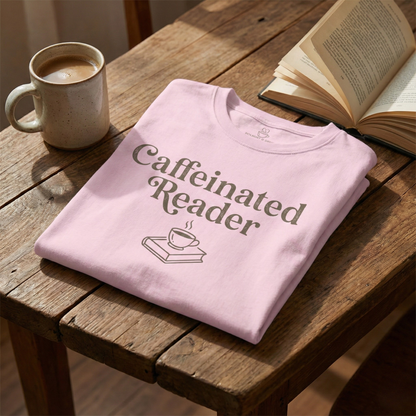 Caffeinated Reader T-Shirt – Book Lover Coffee Tee - BOOKISH & BREW